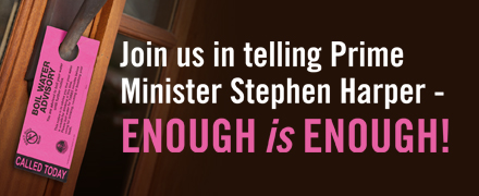 Join us in telling Prime Minister Harper: Enough is enough